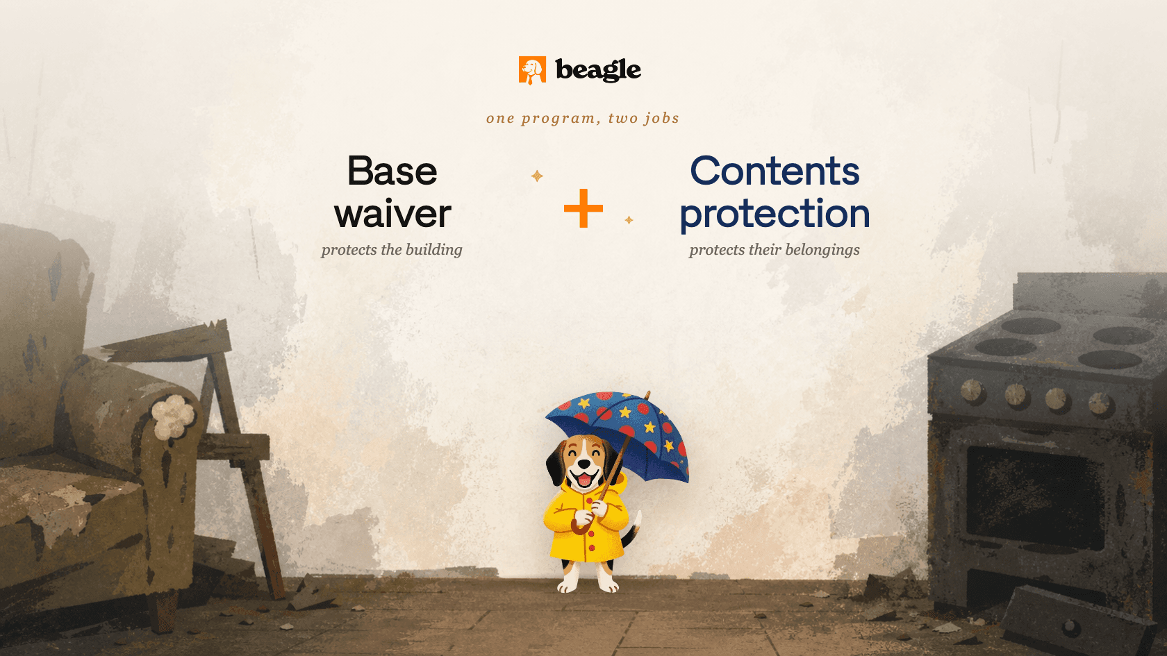 A beagle in a yellow raincoat holding an umbrella in a fire-damaged apartment, under the words Base waiver plus Contents protection